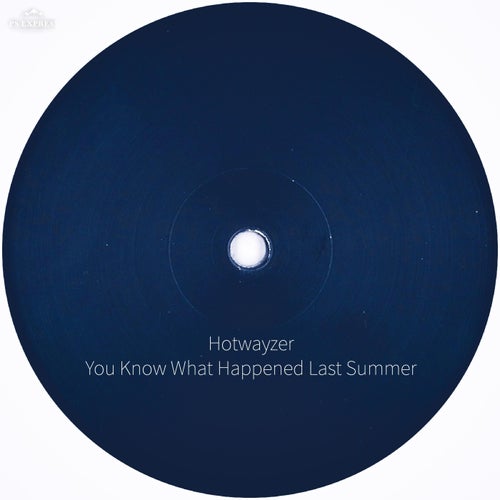 Hotwayzer - You Know What Happened Last Summer [7CLOUD1508]